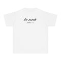 Be Meek Matthew 5:5 Boys T-Shirt
