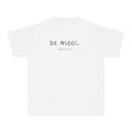 Be Meek Matthew 5:5 Girls T-Shirt