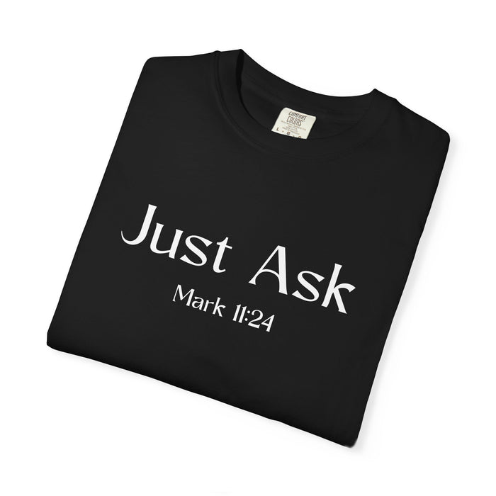 Just Ask Mark 11:24 Black T-shirt